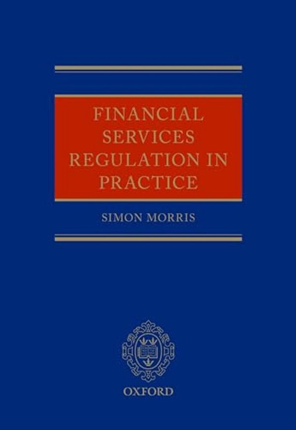 Financial Services Regulation In Practice-..