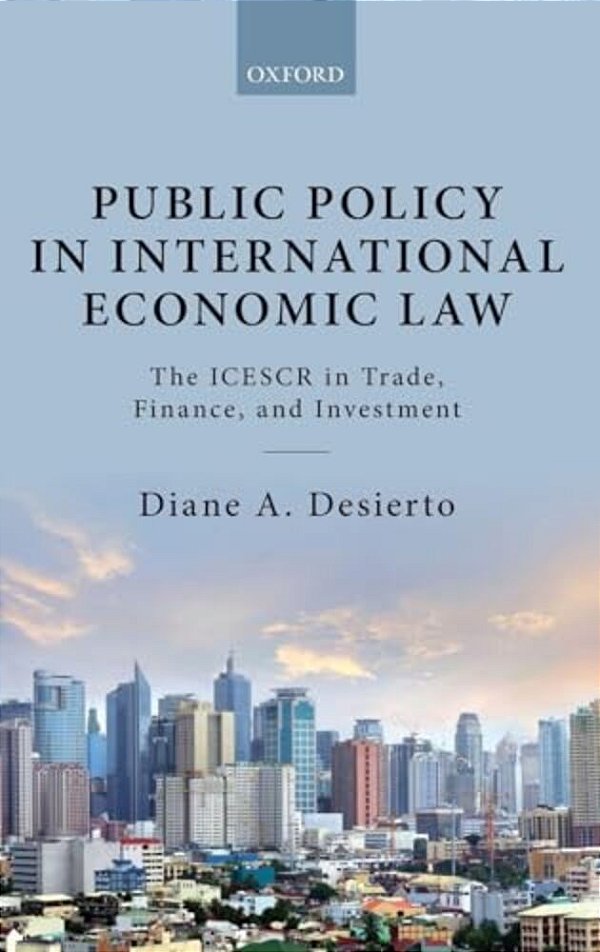 Public Policy In International Economic Law: The Icescr In Trade, Finance, And Investment-..