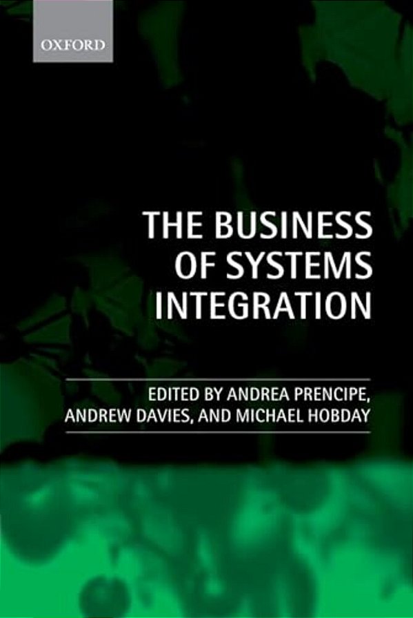 The Business Of Systems Integration-..
