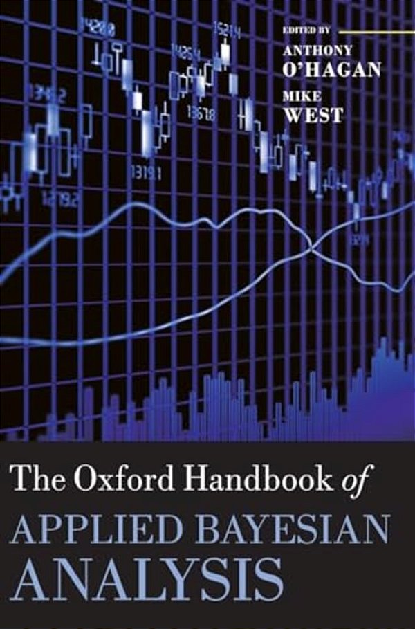 The Oxford Handbook Of Applied Bayesian Analysis-..