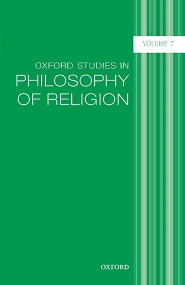 Oxford Studies In Philosophy Of Religion, Volume 7-..