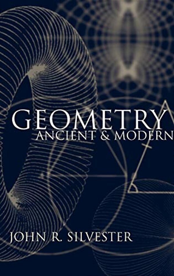 Geometry: Ancient And Modern-..