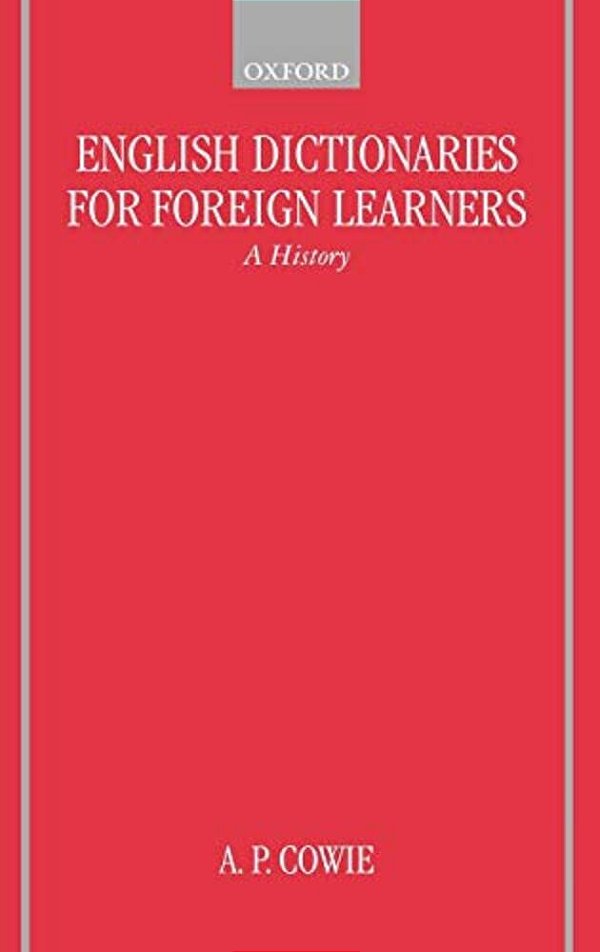 English Dictionaries For Foreign Learners: A History-..