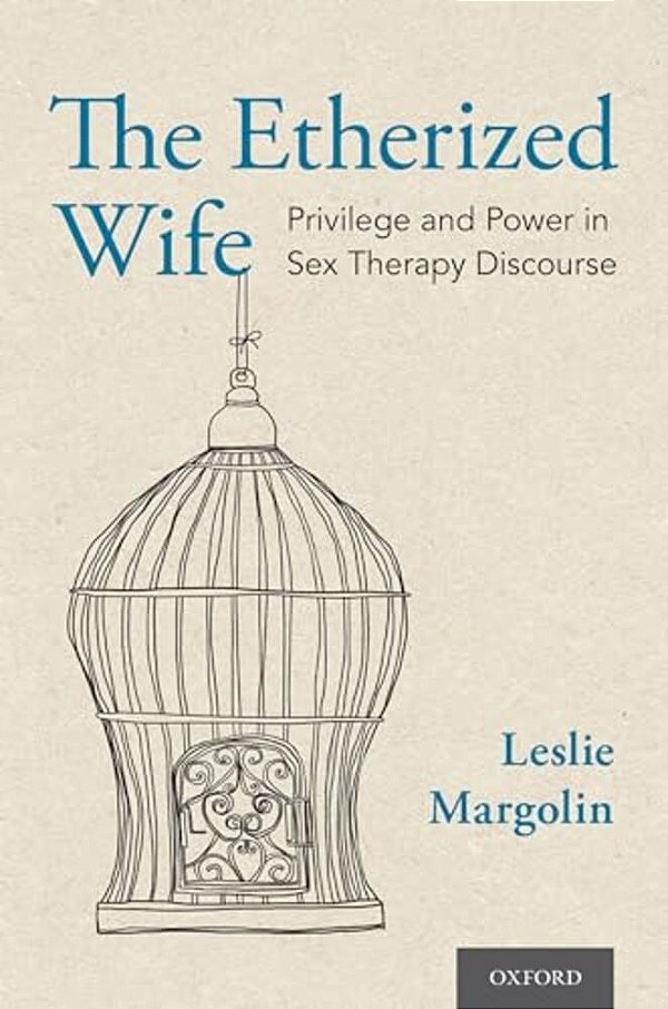 Etherized Wife: Privilege And Power In Sex Therapy Discourse-..