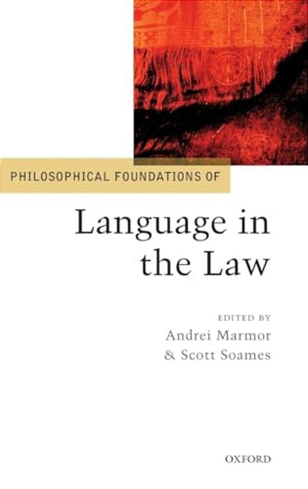 Philosophical Foundations Of Language In The Law-..