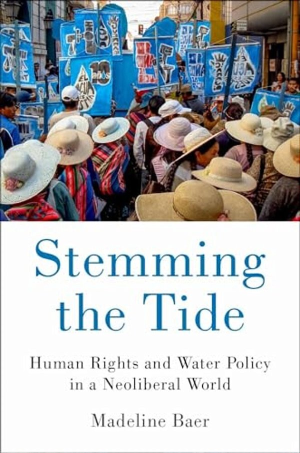 Stemming The Tide: Human Rights And Water Policy In A Neoliberal World-..