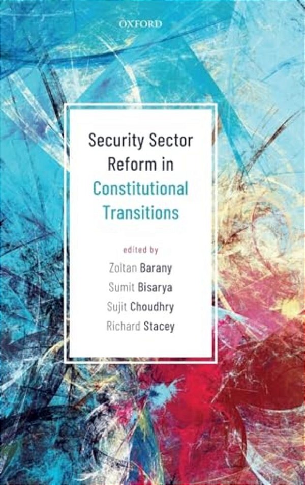 Security Sector Reform In Constitutional Transitions-..