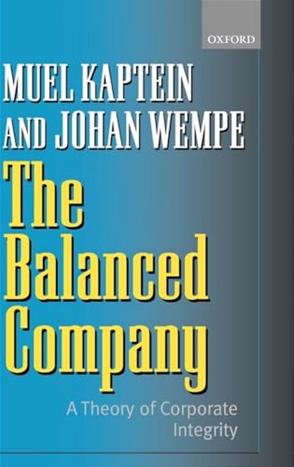 The Balanced Company: A Theory Of Corporate Integrity-..