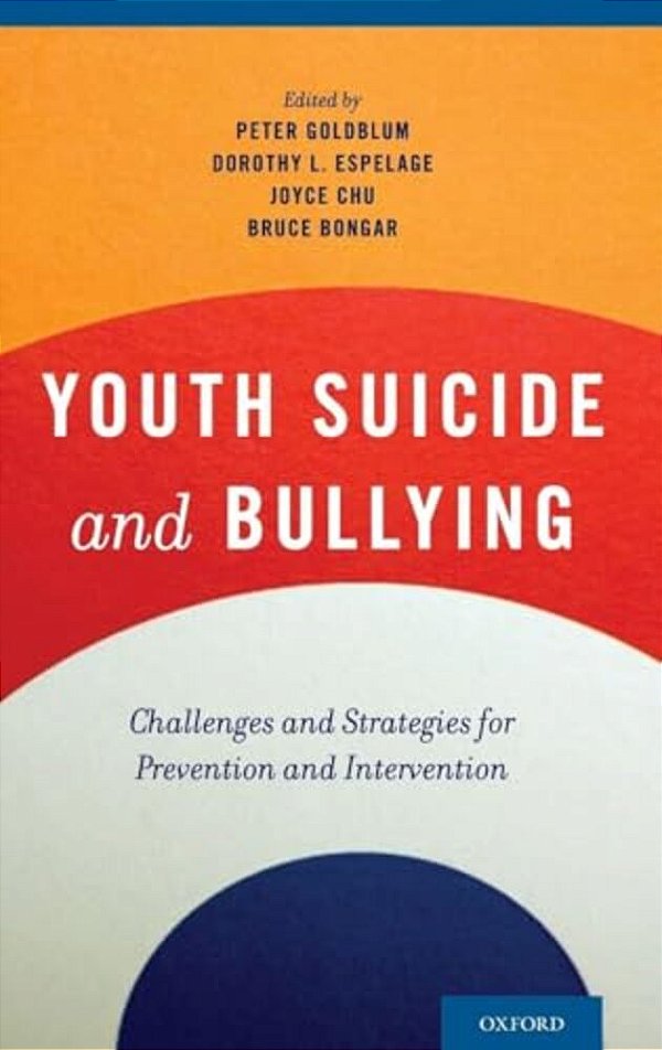Youth Suicide And Bullying: Challenges And Strategies For Prevention And Intervention-..