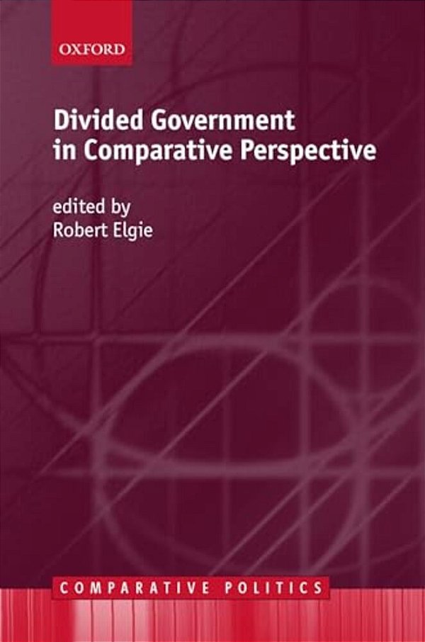 Divided Government In Comparative Perspective-..