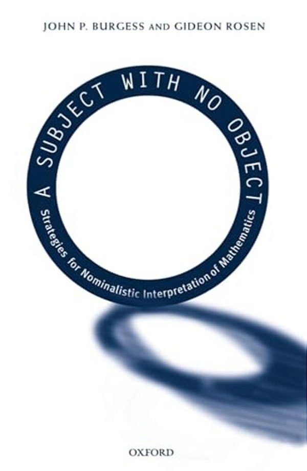 A Subject With No Object: Strategies For Nominalistic Interpretation Of Mathematics-..