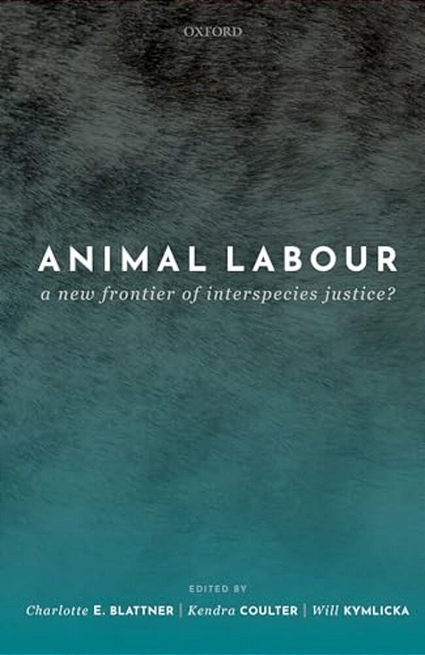 Animal Labour: A New Frontier Of Interspecies Justice?-..