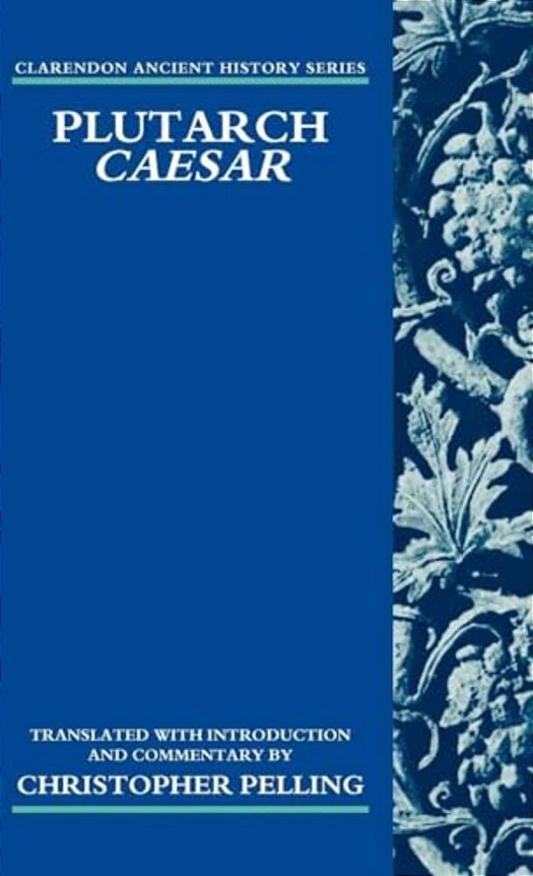 Plutarch Caesar: Translated With An Introduction And Commentary-..