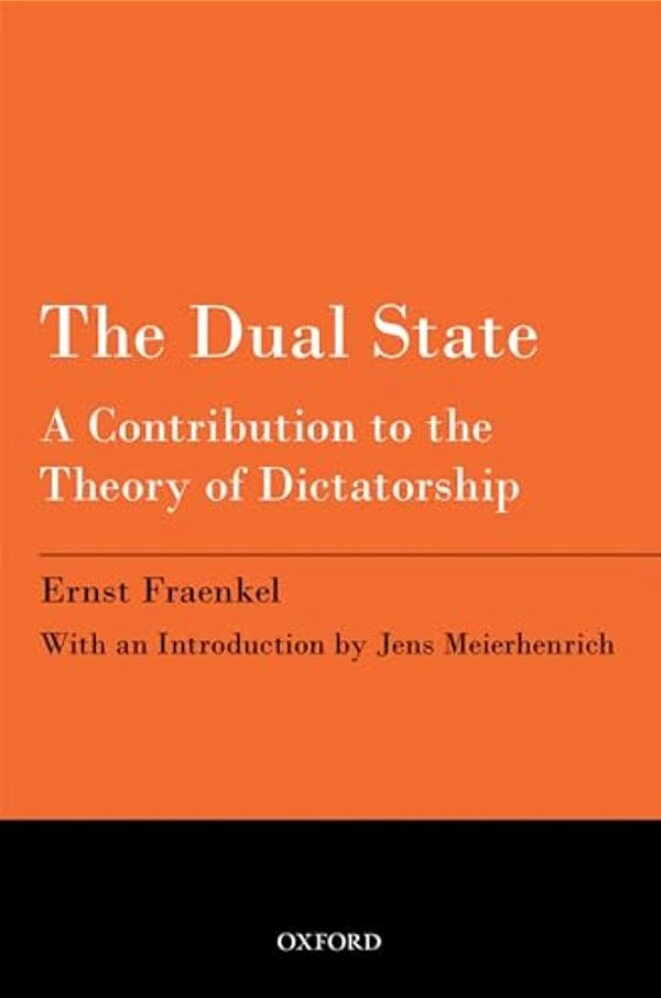 The Dual State: A Contribution To The Theory Of Dictatorship-..
