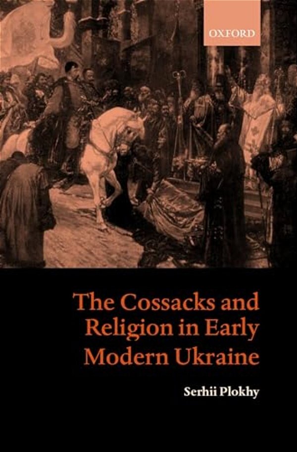The Cossacks And Religion In Early Modern Ukraine-..