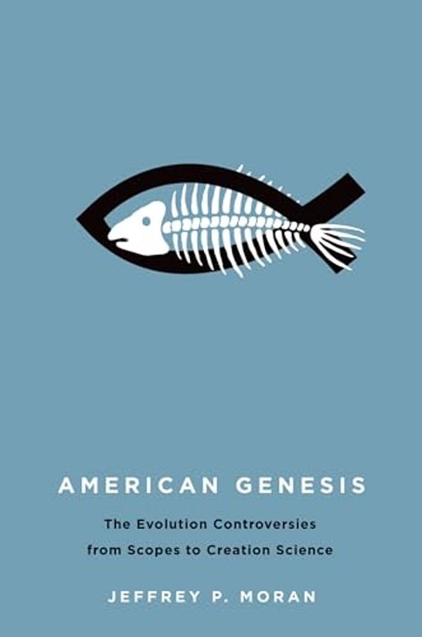 American Genesis: The Antievolution Controversies From Scopes To Creation Science-..