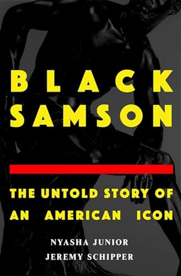 Black Samson: The Untold Story Of An American Icon-..
