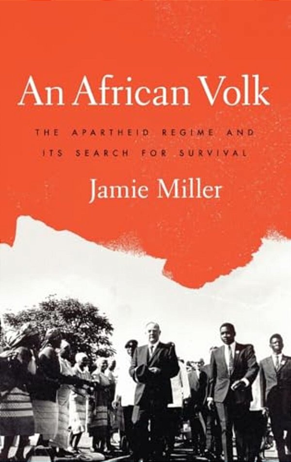 African Volk: The Apartheid Regime And Its Search For Survival-..