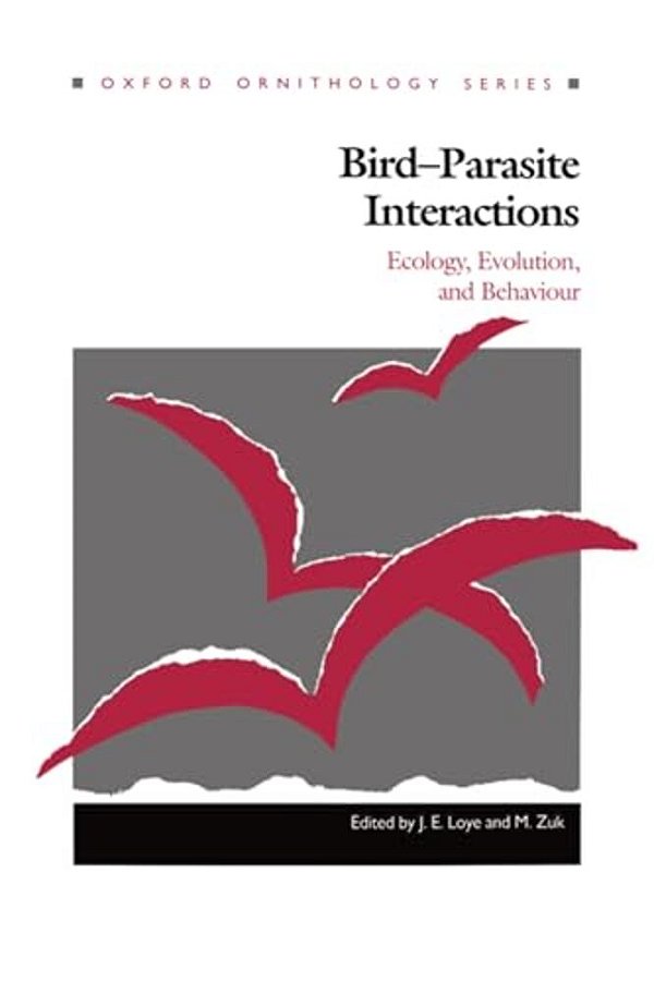Bird-Parasite Interactions: Ecology, Evolution, And Behavior-..