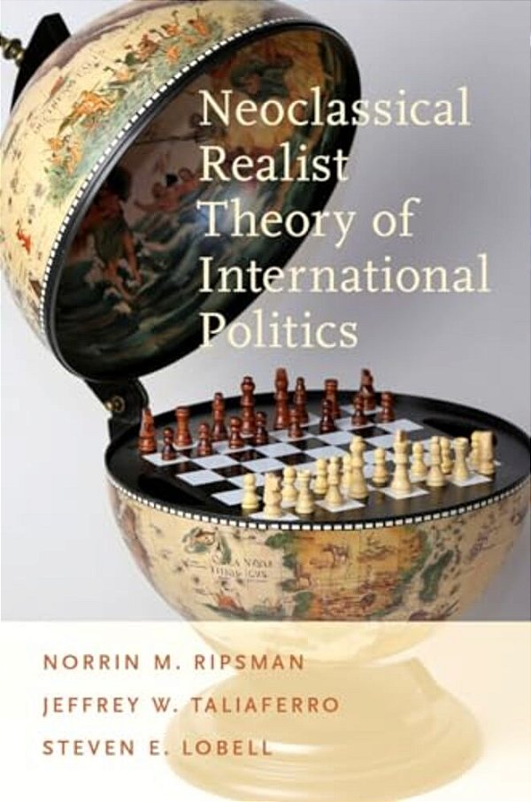 Neoclassical Realist Theory Of International Politics-..