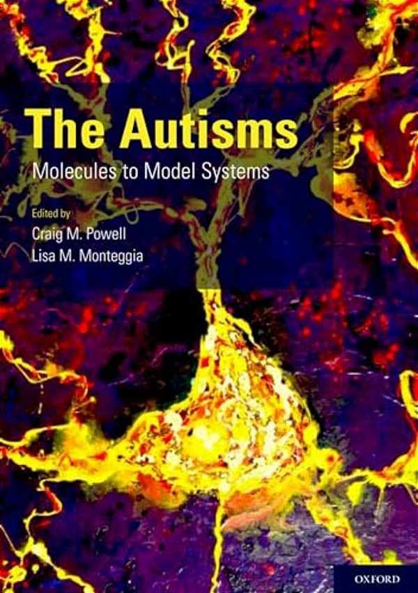 Autisms: Molecules To Model Systems-..