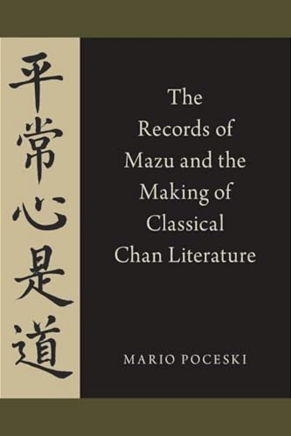 The Records Of Mazu And The Making Of Classical Chan Literature-..