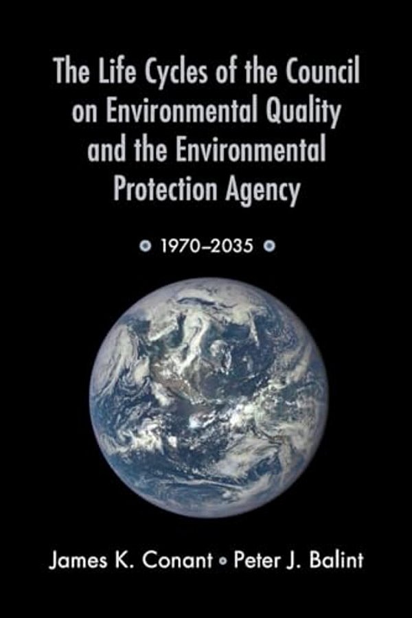 Life Cycles Of The Council On Environmental Quality And The Environmental Protection Agency: 1970 - 2035-..