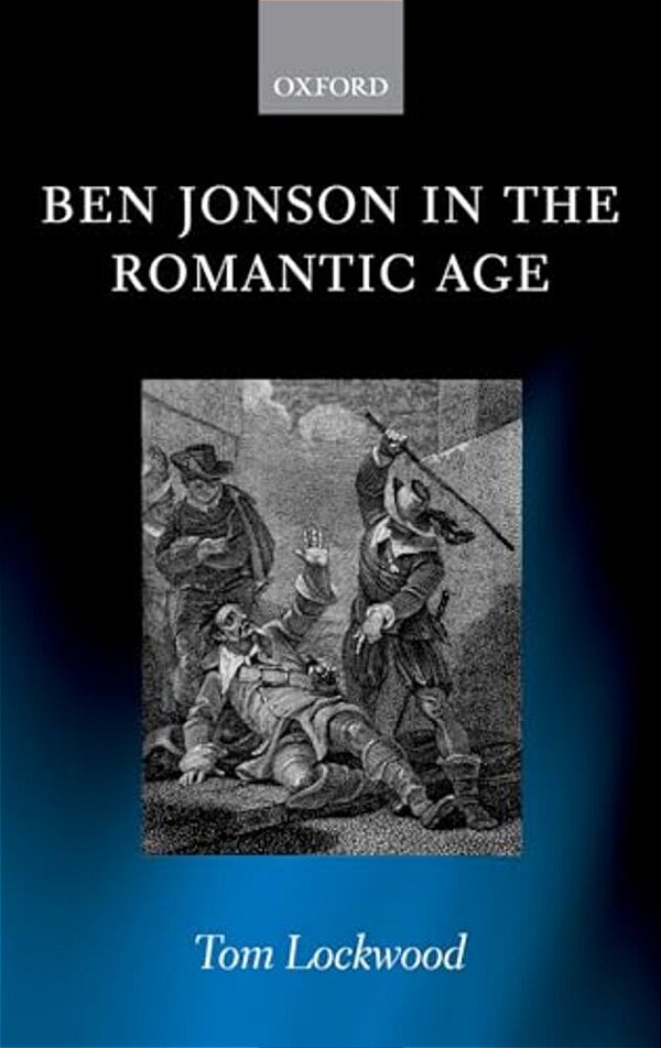 Ben Jonson In The Romantic Age-..