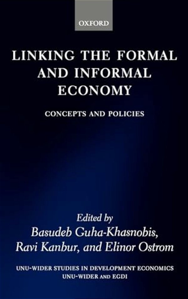 Linking The Formal And Informal Economy: Concepts And Policies-..