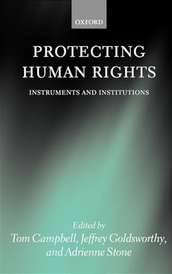 Protecting Human Rights: Instruments And Institutions-..