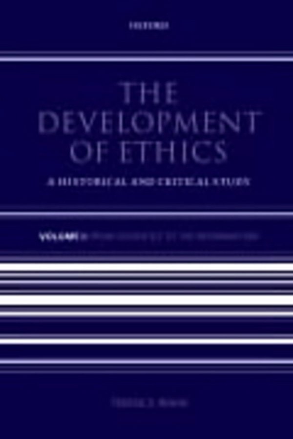 Development Of Ethics: A Historical And Critical Study: Volume 1: From Socrates To The Reformation-..