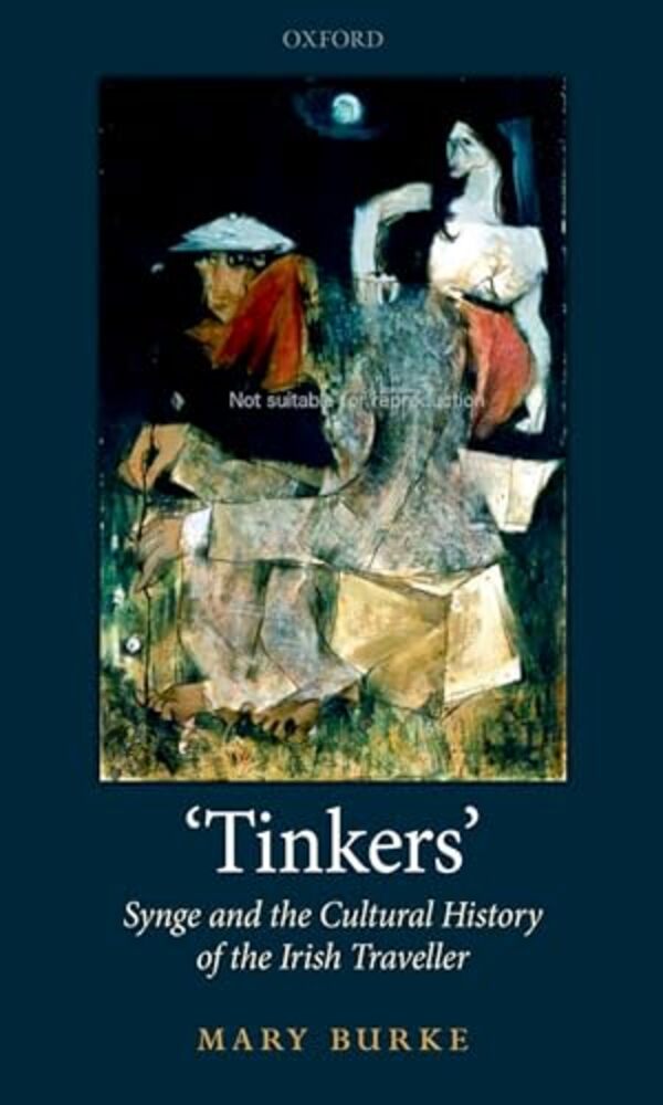 'Tinkers': Synge And The Cultural History Of The Irish Traveller-..