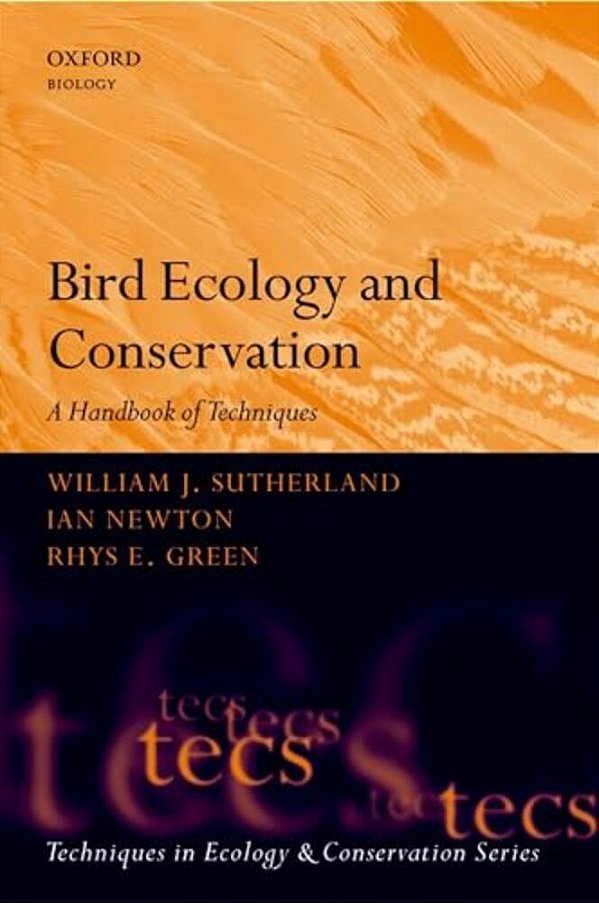 Bird Ecology And Conservation: A Handbook Of Techniques-..