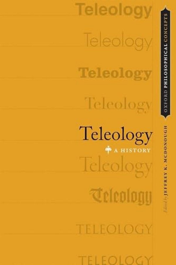 Teleology: A History-..