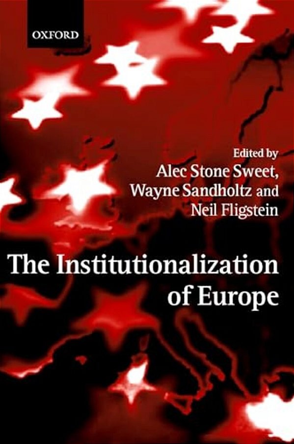 The Institutionalization Of Europe-..