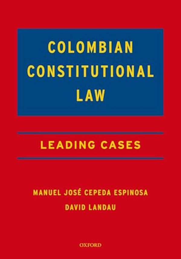 Colombian Constitutional Law: Leading Cases-..