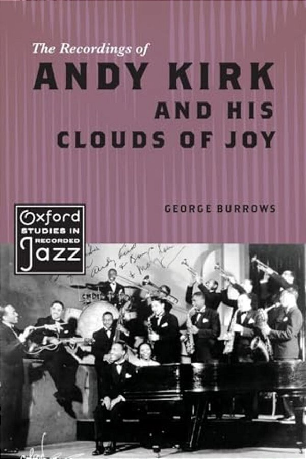 The Recordings Of Andy Kirk And His Clouds Of Joy-..