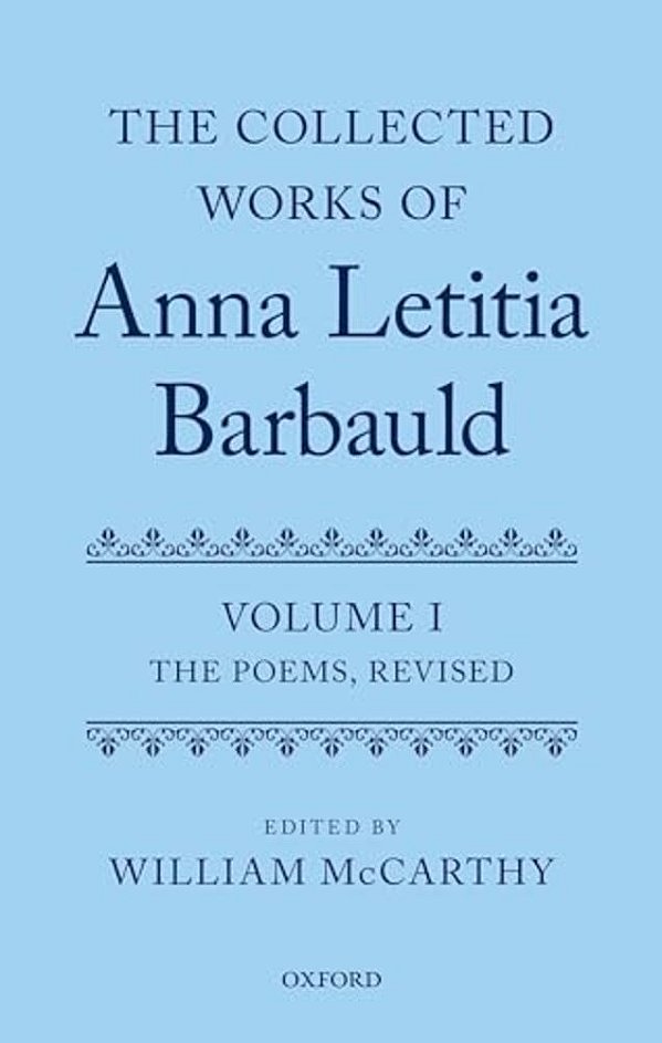 Collected Works Of Anna Letitia Barbauld: Anna Letitia Barbauld: The Poems, Revised: Volume I-..