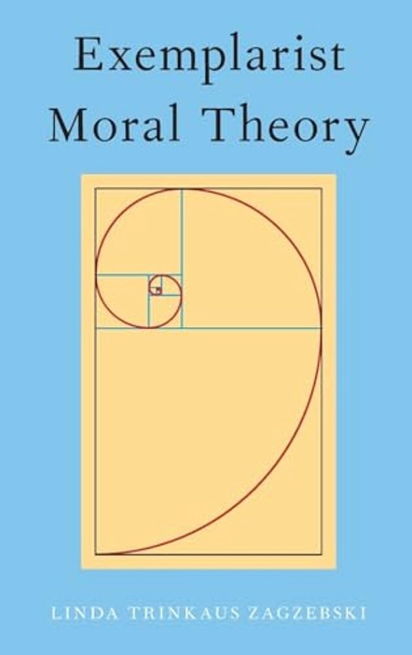 Exemplarist Moral Theory-..