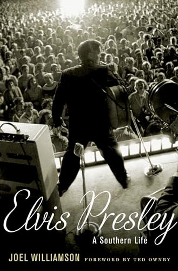 Elvis Presley: A Southern Life-..