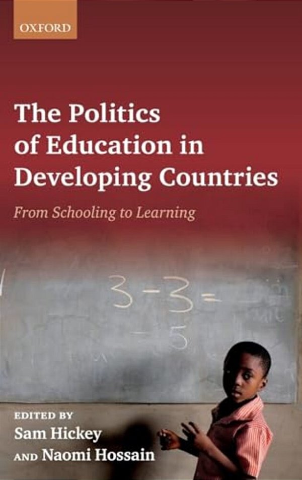 Politics Of Education In Developing Countries: From Schooling To Learning-..