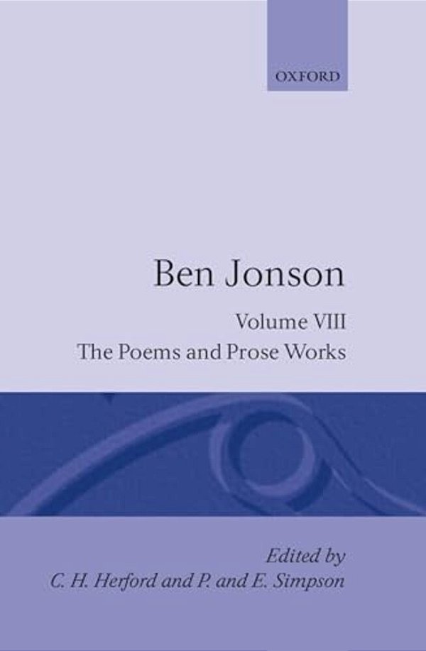Complete Critical Edition: 8: The Poems; The Prose Works-..