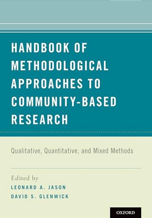 Handbook Of Methodological Approaches To Community-Based Research: Qualitative, Quantitative, And Mixed Methods-..