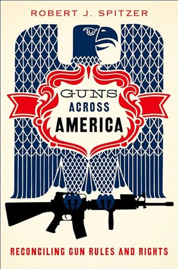 Guns Across America: Reconciling Gun Rules And Rights-..