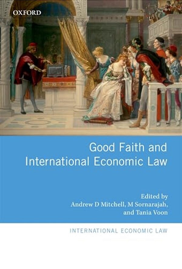 Good Faith And International Economic Law-..