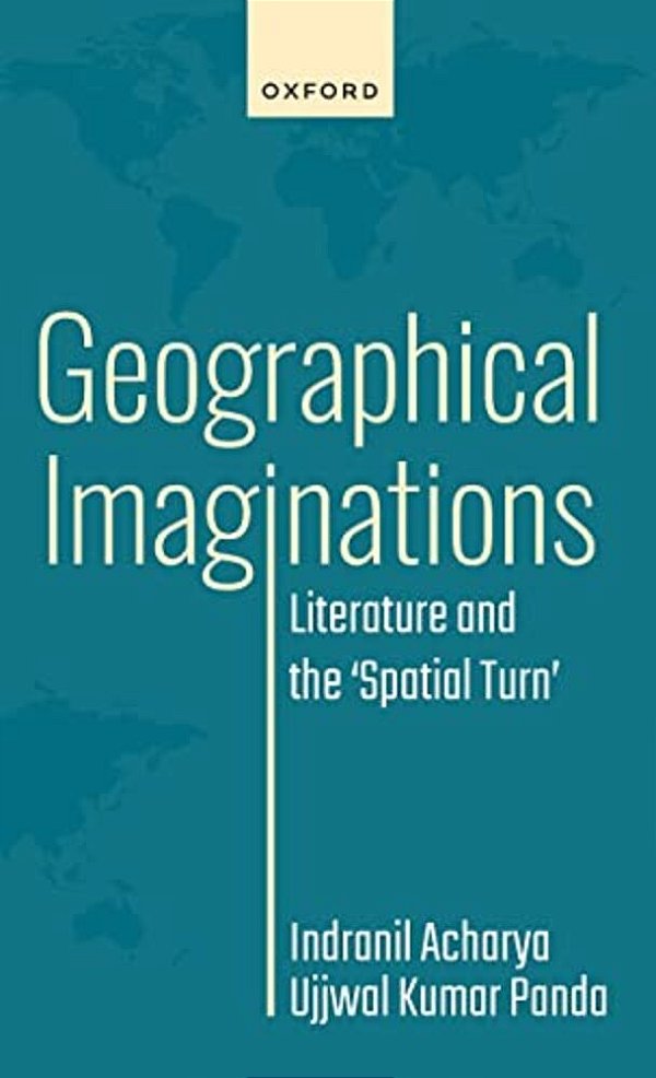 Geographical Imaginations: Literature And The 'Spatial Turn'-..