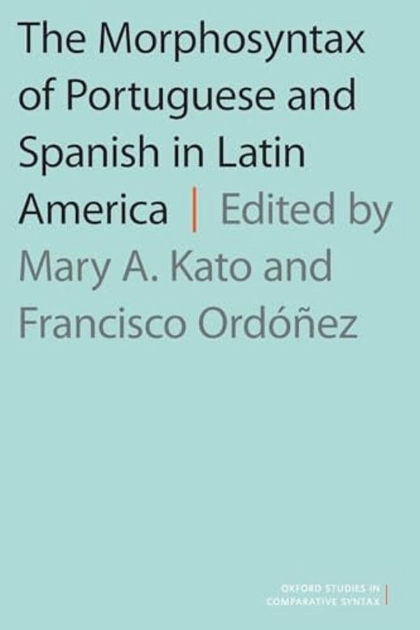 Morphosyntax Of Portuguese And Spanish In Latin America-..