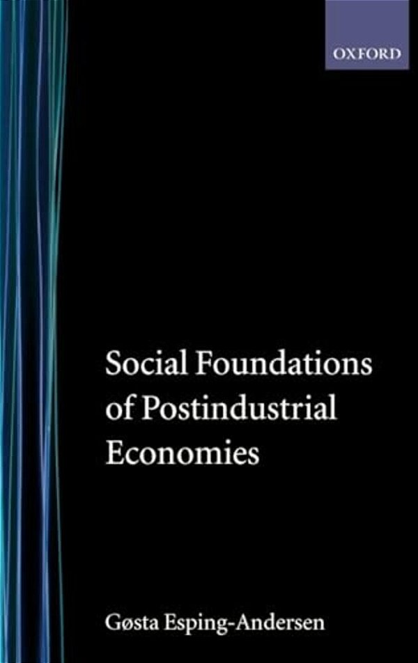 Social Foundations Of Postindustrial Economies-..