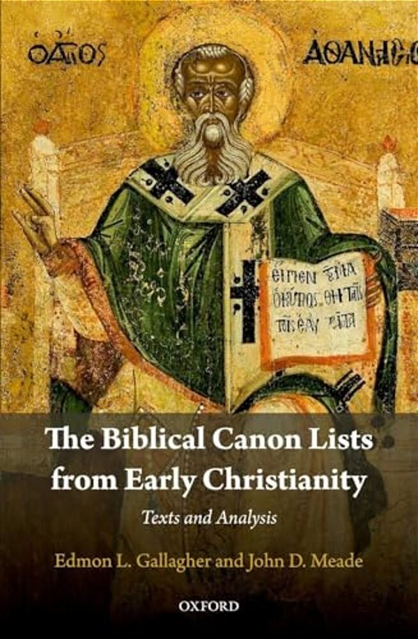 Biblical Canon Lists From Early Christianity: Texts And Analysis-..