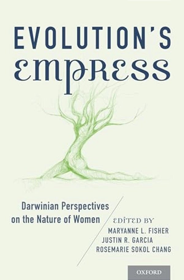 Evolution's Empress: Darwinian Perspectives On The Nature Of Women-..